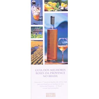 Os Vinhos da Provence. O Rosé e Suas Harmonizações - 1