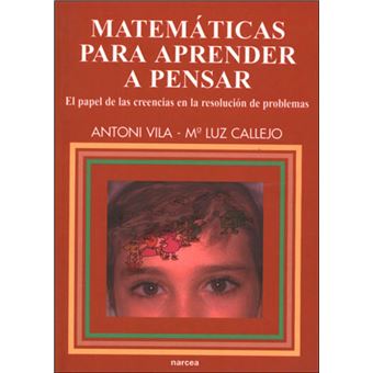 Matemáticas para aprender a pensar : el papel de las creencias en la resolución de problemas - 1