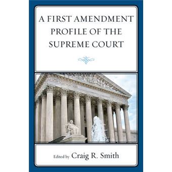 A First Amendment Profile of the Supreme Court - 1