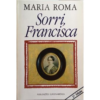 Sorri, francisca. [2.ª edição] - 1