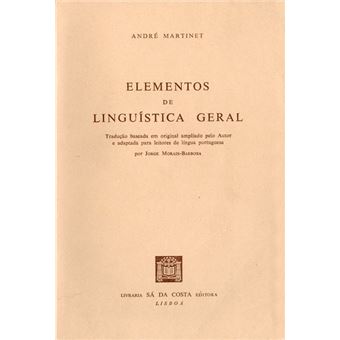 Elementos de linguística geral. [1.ª edição] - 1