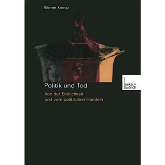 Politik Und Tod - Von Der Endlichkeit Und Vom Politischen Handeln - Paperback / softback - 2001 - 1