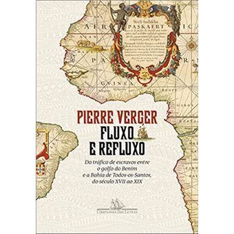 Fluxo e refluxo: do tráfico de escravos entre o Golfo do Benin e a Bahia de Todos-os-Santos, do século XVII ao XIX - 1