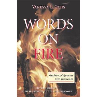 Words on Fire - One Woman's Journey into the Sacred - Paperback - 1999 - 1