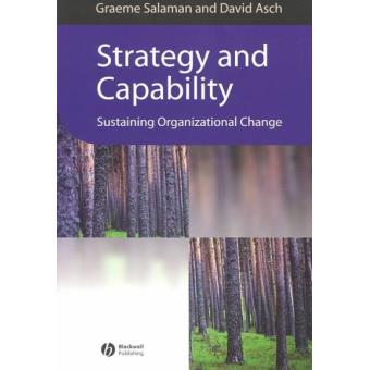 Strategy and Capability - Sustaining Organizational Change - Paperback - 2003 - 1