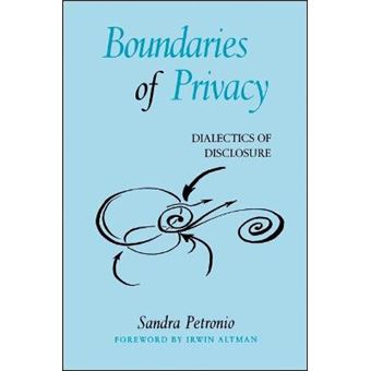 Boundaries Of Privacy Dialectics Of Disclosure Suny Series In Communication Studies - 1