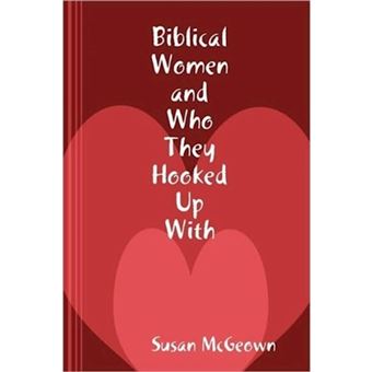 Biblical Women and Who They Hooked Up With - Paperback - 2009 - 1