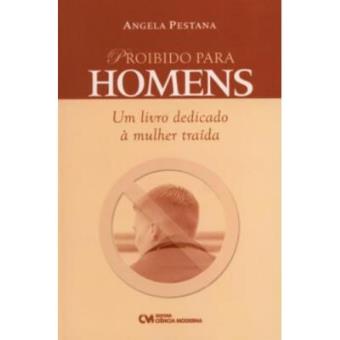 Proibido Para Homens - Um Livro Dedicado A Mulher Traida - 1