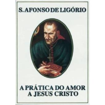 A Prática do Amor a Jesus Cristo - 1