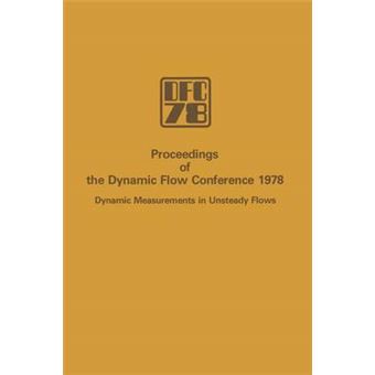Proceedings of the Dynamic Flow Conference 1978 on Dynamic Measurements in Unsteady Flows - Paperback - 2011 - 1