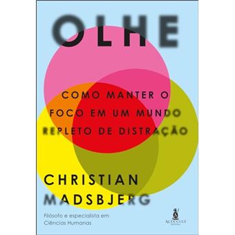 Olhe Como Manter O Foco Em Um Mundo Repleto De Distração - 1