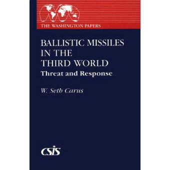 Ballistic Missiles in the Third World - Threat and Response - Paperback - 1990 - 1