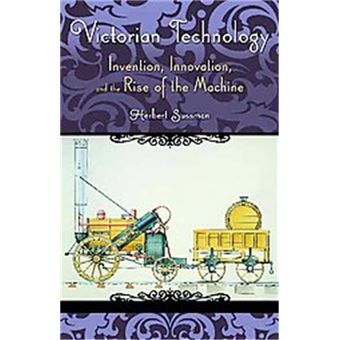 Victorian Technology, Victorian Life And Times - 1