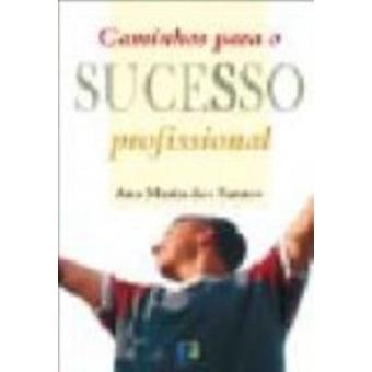 Caminhos Para o Sucesso Profissional - 1