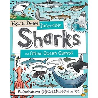 How To Draw Incredible Sharks And Other Ocean Giants  Packed With Over 80 Creatures Of The Sea - 1