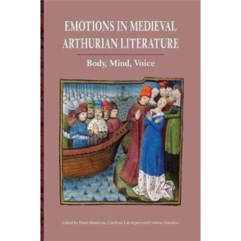 Emotions In Medieval Arthurian Literature - Body, Mind, Voice - 1
