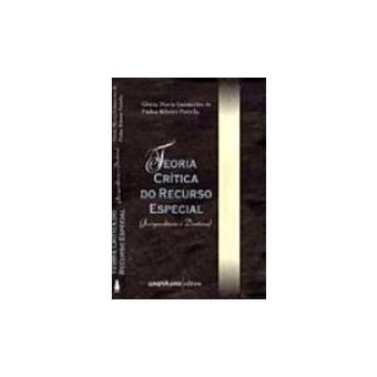 Teoria Critica Do Recurso Especial - Jurisprudencia E Doutrina - 1