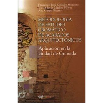 Metodología de estudio cromático de acabados arquitectónicos : aplicación en la ciudad histórica de Granada - 1