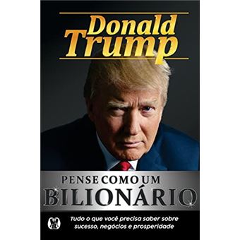 Pense Como Um Bilionário - Tudo O Que Você Precisa Saber Sobre Sucesso, Negócios E Prosperidade - 1