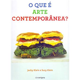 O que é arte contemporânea - 1