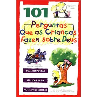 101 Perguntas Que As Criancas Fazem Sobre Deus - 1