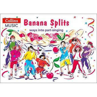 Banana Splits - Ways into Part-singing - Spiral bound - 1995 - 1