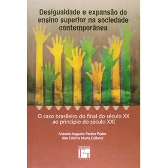 Desigualdade e Expansão do Ensino Superior na Sociedade Contemporânea. O Caso Brasileiro do Final do Seculo XX ao Princípio do Século XXI - 1