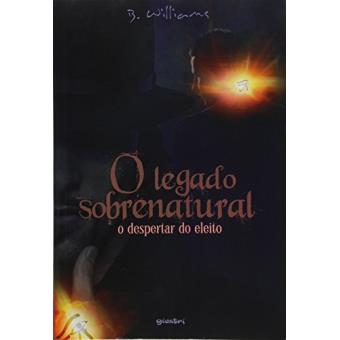 Legado Sobrenatural, O - O Despertar Do Eleito - 1
