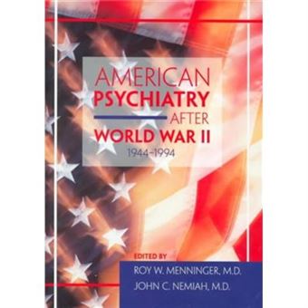 American Psychiatry After World War Ii 19441994 - 1