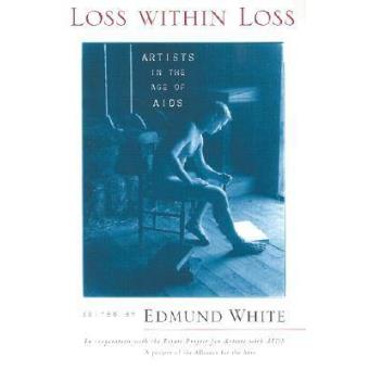 Loss within Loss - Artists in the Age of AIDS - Paperback - 2002 - 1