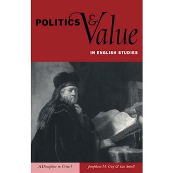 Politics and Value in English Studies - A Discipline in Crisis? - Paperback - 2009 - 1