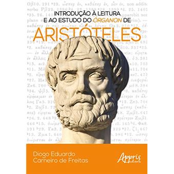 Introdução à Leitura e ao Estudo do Órganon de Aristóteles - 1