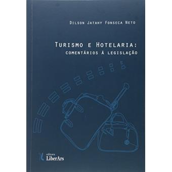 Turismo e Hotelaria. Comentários à Legislação - 1