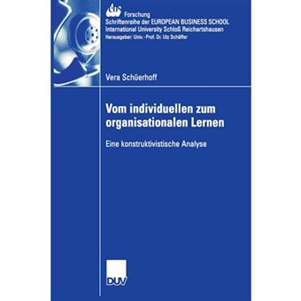 Vom Individuellen Zum Organisationalen Lernen - Eine Konstruktivistische Analyse - Paperback / softback - 2006 - 1