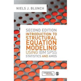 Introduction to Structural Equation Modeling Using IBM SPSS Statistics and AMOS - Hardback - 2012 - 1