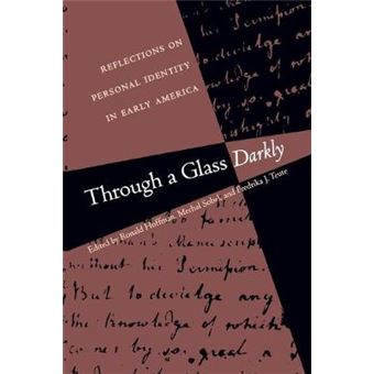 Through a Glass Darkly - Reflections on Personal Identity in Early America - Paperback - 1997 - 1