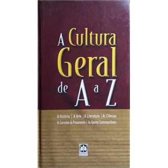 A cultura geral de a a z. [1.ª edição] - 1