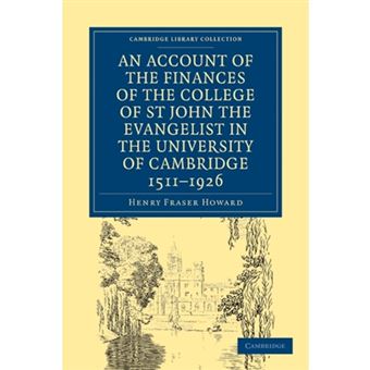 Account of the Finances of the College of St John the Evangelist in the University of Cambridge 1511-1926 - Paperback - 2010 - 1