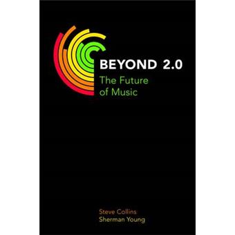 Beyond 2.0 - The Future of Music - Paperback - 2014 - 1