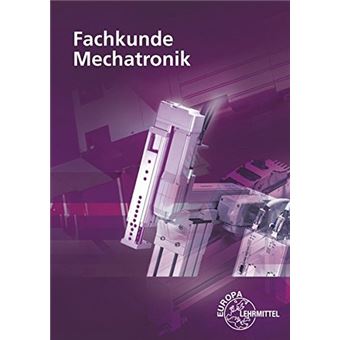 Europa-Fachbuchreihe für Mechatronik - Fachkunde Mechatronik | Jörg Bartenschlager - 1