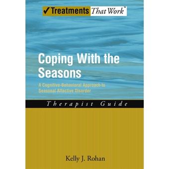 Coping with the Seasons: Therapist Guide - A Cognitive-behavioral Approach to Seasonal Affective Disorder - Paperback - 2008 - 1