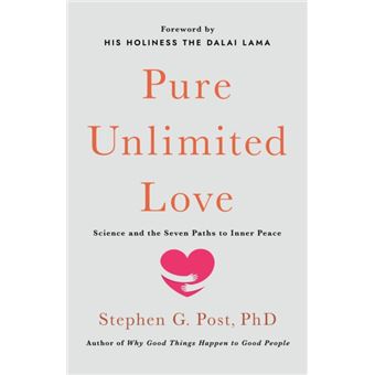 Pure Unlimited Love Science and the Seven Paths to Inner Peace - 1