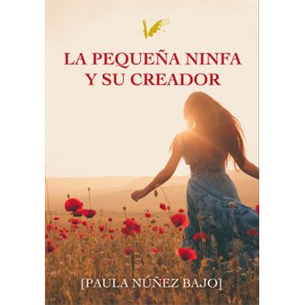 La Pequeña Ninfa Y Su Creador - 1
