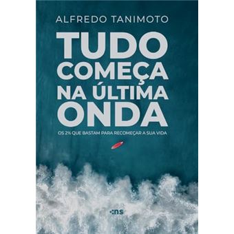 Tudo Começa Na Última Onda Os 2% Que Bastam Para Recomeçar A Sua Vida - 1