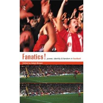 Fanatics - Power, Identity and Fandom in Football - Hardback - 1998 - 1