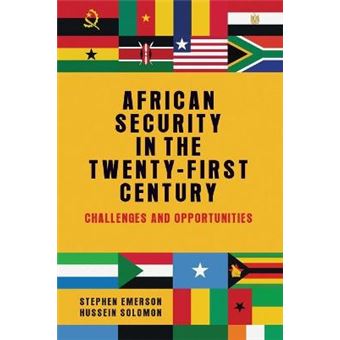 African Security In The Twentyfirst Century Challenges And ...