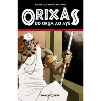Orixás. Do Orum Ao Ayê - 1