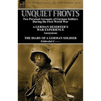Unquiet Fronts - Two Personal Accounts of German Soldiers During the First World War - Paperback / softback - 2013 - 1
