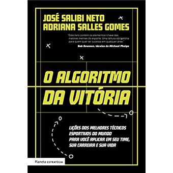 O Algoritmo da Vitória: Lições dos Melhores Técnicos Esportivos do Mundo para Você Aplicar em Seu Time, Sua Carreira e Sua Vida - 1