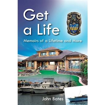 Get a Life - Memoirs of a Lifetime and More - Paperback / softback - 2014 - 1